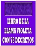 LIBRO DE LA LLAMA VIOLETA CON 78 DECRETOS